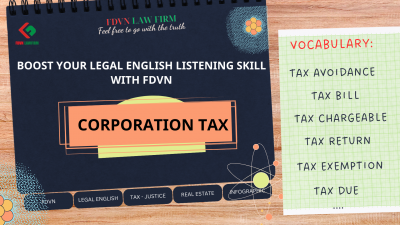 Boost your Legal English listening skill with FDVN: Corporation tax