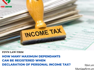 HOW MANY MAXIMUM DEPENDANTS CAN BE REGISTERED WHEN DECLARATION OF PERSONAL INCOME TAX?