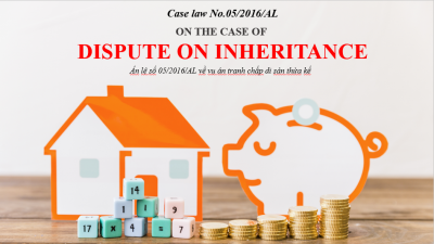 LEARNING LEGAL ENGLISH THROUGH CASE LAWS: CASE LAW NO.05/2016/AL ON THE CASE OF  DISPUTE ON INHERITANCE