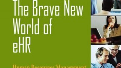 The Brave New World of eHR - Human Resources Management in the Digital Age