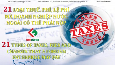 21 TYPES OF TAXES, FEES AND CHARGES THAT A FORREIGN ENTERPRISE MAY PAY
