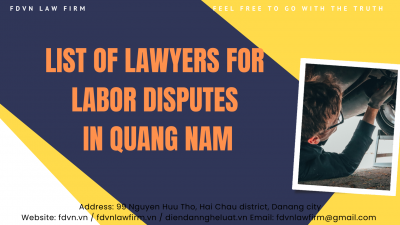 LIST OF LAWYERS FOR LABOR DISPUTES IN QUANG NAM