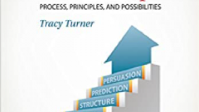 LEGAL WRITING FROM THE GROUND UP: PROCESS, PRINCIPLES, AND POSSIBILITIES – TRACY TURNER