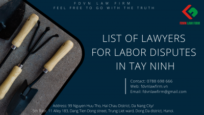 LIST OF LAWYERS FOR LABOR DISPUTES IN TAY NINH