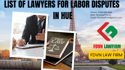 LIST OF LAWYERS FOR LABOR DISPUTES IN HUE