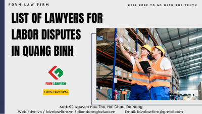 LIST OF LAWYERS FOR LABOR DISPUTES IN QUANG BINH