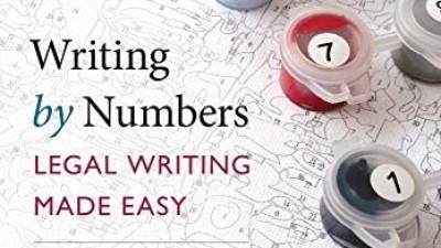 WRITING BY NUMBERS: LEGAL WRITING MADE EASY - MELISSA SHULTZ, CHRISTINE TAMER