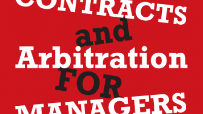 CONTRACTS AND ARBITRATION FOR MANAGERS – ANURAG K. AGARWAL