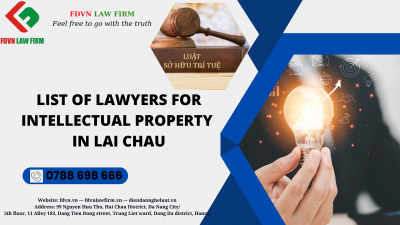 LIST OF LAWYERS FOR INTELLECTUAL PROPERTY IN LAI CHAU