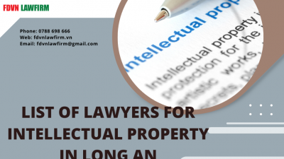 LIST OF LAWYERS FOR INTELLECTUAL PROPERTY IN LONG AN