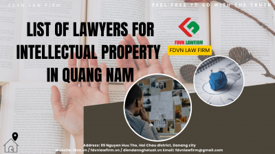 LIST OF LAWYERS FOR INTELLECTUAL PROPERTY IN QUANG NAM