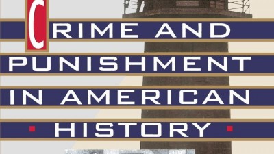 CRIME AND PUNISHMENT IN AMERICAN HISTORY - LAWRENCE M. FRIEDMAN