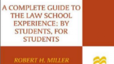 LAW SCHOOL CONFIDENTIAL: A COMPLETE GUIDE TO THE LAW SCHOOL EXPERIENCE: BY STUDENTS, FOR STUDENTS – ROBERT H. MILLER 