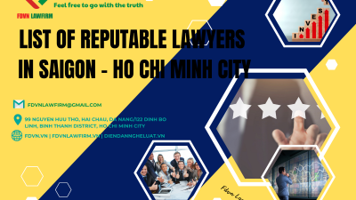 LIST OF REPUTABLE LAWYERS IN SAIGON - HO CHI MINH CITY