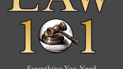 LAW 101: EVERYTHING YOU NEED TO KNOW ABOUT AMERICAN LAW - JAY M. FEINMAN