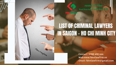 LIST OF CRIMINAL LAWYERS IN SAIGON - HO CHI MINH CITY