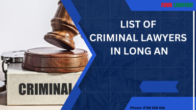 LIST OF CRIMINAL LAWYERS IN LONG AN