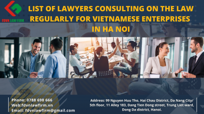LIST OF LAWYERS CONSULTING ON THE LAW REGULARLY FOR VIETNAMESE ENTERPRISES IN HA NOI
