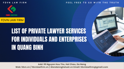 LIST OF PRIVATE LAWYER SERVICES FOR INDIVIDUALS AND ENTERPRISES IN QUANG BINH