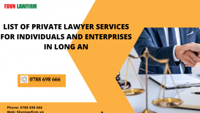 LIST OF PRIVATE LAWYER SERVICES FOR INDIVIDUALS AND ENTERPRISES IN LONG AN