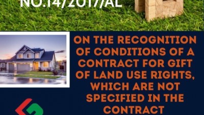 CASE LAW NO.14/2017/AL ON THE RECOGNITION OF CONDITIONS OF A CONTRACT FOR GIFT OF LAND USE RIGHTS, WHICH ARE NOT SPECIFIED IN THE CONTRACT 
