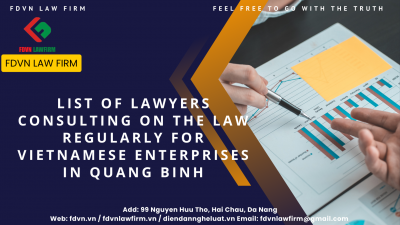 LIST OF LAWYERS CONSULTING ON THE LAW REGULARLY FOR VIETNAMESE ENTERPRISES IN QUANG BINH