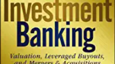 INVESTMENT BANKING: VALUATION, LEVERAGED BUYOUTS, AND MERGERS & ACQUISITIONS – JOSHUA ROSENBAUM AND JOSHUA PEARL
