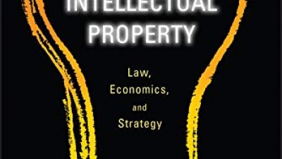 ESSENTIALS OF INTELLECTUAL PROPERTY: LAW, ECONOMICS, AND STRATEGY – ALEXANDER I. POLTORAK, AND PAUL J. LERNER