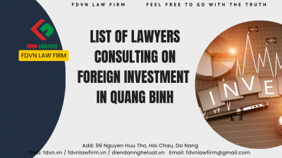 LIST OF LAWYERS CONSULTING ON FOREIGN INVESTMENT IN QUANG BINH