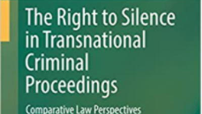 THE RIGHT TO SILENCE IN TRANSNATIONAL CRIMINAL PROCEEDINGS – FENELLA M. W. BILLING 