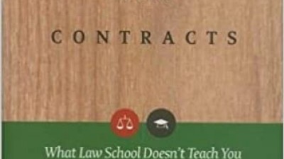 WORKING WITH CONTRACTS: WHAT LAW SCHOOL DOESN'T TEACH YOU - CHARLES M. FOX