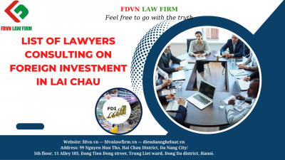 LIST OF LAWYERS CONSULTING ON FOREIGN INVESTMENT IN LAI CHAU