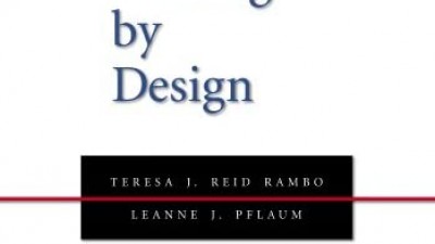 LEGAL WRITING BY DESIGN: A GUIDE TO GREAT BRIEFS AND MEMOS, SECOND EDITION - TERESA J. REID RAMBO, LEANNE J. PFLAUM