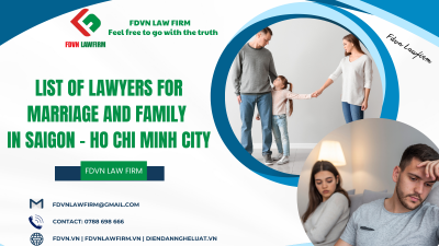 LIST OF LAWYERS FOR MARRIAGE AND FAMILY IN SAIGON - HO CHI MINH CITY