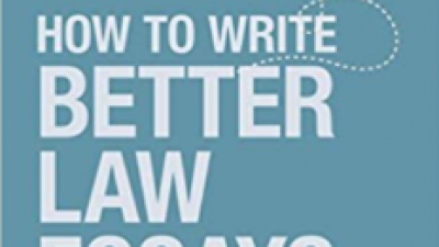 HOW TO WRITE BETTER LAW ESSAYS: TOOLS & TECHNIQUES FOR SUCCESS IN EXAMS & ASSIGNMENTS  – STEVE FOSTER 