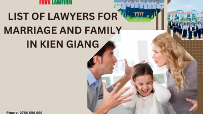 LIST OF LAWYERS FOR MARRIAGE AND FAMILY IN KIEN GIANG