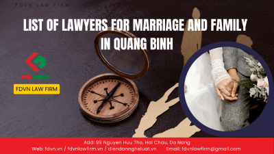 LIST OF LAWYERS FOR MARRIAGE AND FAMILY IN QUANG BINH
