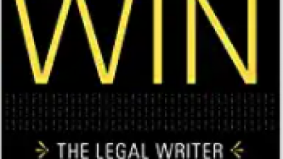 WRITING TO WIN: THE LEGAL WRITER – STEVEN D. STARK 
