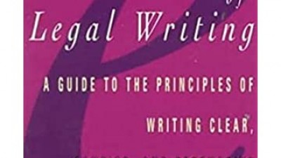 THE ELEMENTS OF LEGAL WRITING: A GUIDE TO THE PRINCIPLES OF WRITING CLEAR, CONCISE, AND PERSUASIVE LEGAL DOCUMENTS - MARTHA FAULK, IRVING M. MEHLER