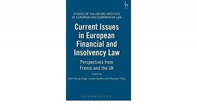 CURRENT ISSUES IN EUROPEAN FINANCIAL AND INSOLVENCY LAW