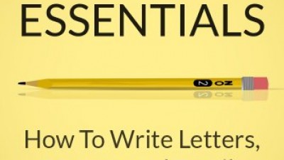 BUSINESS WRITING ESSENTIALS: HOW TO WRITE LETTERS, REPORTS AND EMAILS – By Clare whitmell  