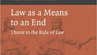 Law as a Means to an End Threat to the Rule of Law (Brian Z. Tamanaha)