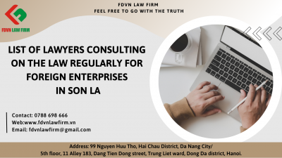 LIST OF LAWYERS CONSULTING ON THE LAW REGULARLY FOR FOREIGN ENTERPRISES IN SON LA