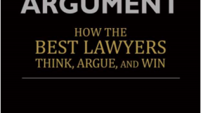 THE TOOLS OF ARGUMENT: HOW THE BEST LAWYERS THINK, ARGUE, AND WIN – JOEL P. TRACHTMAN