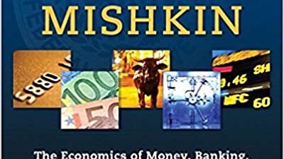 THE ECONOMICS OF MONEY, BANKING AND FINANCIAL MARKETS (By Frederic S.Mishkin)