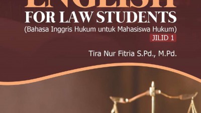 LEGAL ENGLISH FOR LAW STUDENT BY TIRA NUR FITRIA S.PD., M.PD.