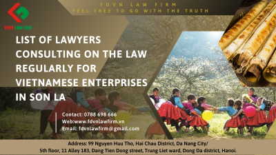 LIST OF LAWYERS CONSULTING ON THE LAW REGULARLY FOR VIETNAMESE ENTERPRISES IN SON LA