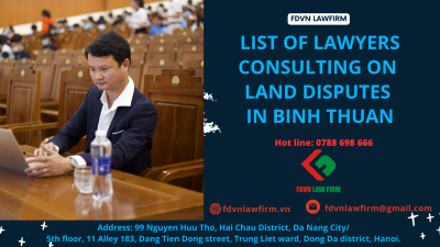 LIST OF LAWYERS CONSULTING ON LAND DISPUTES IN BINH THUAN