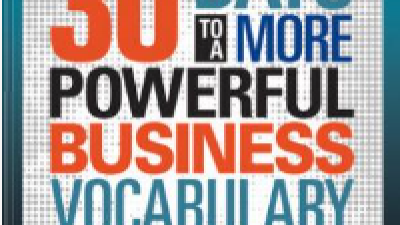 30 DAYS TO A MORE POWERFUL BUSINESS VOCABULARY - DAN STRUTZEL