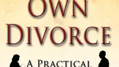 Do Your Own Divorce: A Practical Guide to Divorce without a Lawyer